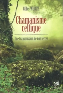 photo livre gilles wurtz chamanisme celtique