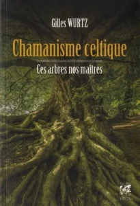 photo livre gilles wurtz chamanisme celtique